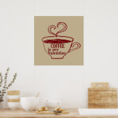 Koffie is mijn Valentijn grappig Poster (Keuken)