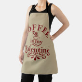 Koffie is mijn valentijn grappig schort (Insitu)