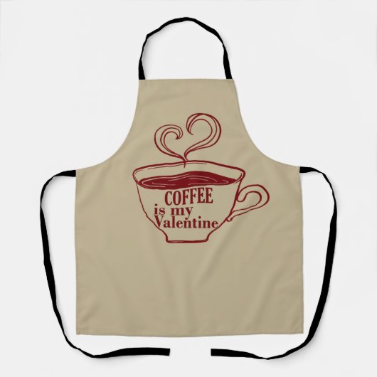Koffie is mijn valentijn grappig schort (Voorkant)
