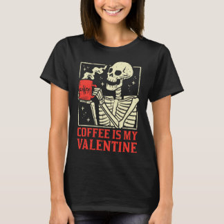 Koffie is mijn Valentijn Grappige Valentijnsdag Vr T-shirt