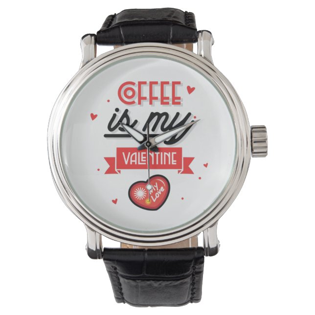 Koffie is mijn Valentijn Horloge (Voorkant)