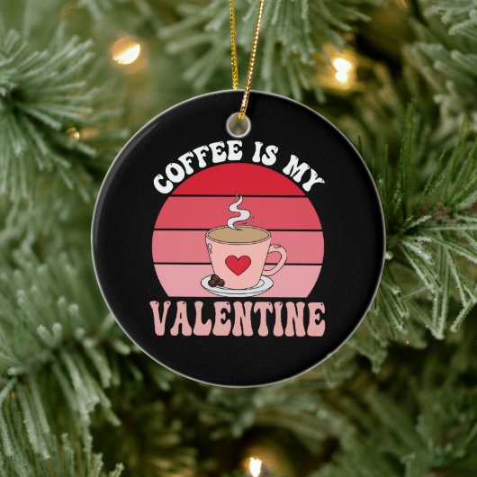 Koffie Is Mijn Valentijn Keramisch Ornament (Boom)