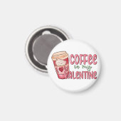 Koffie Is Mijn Valentijn Magneet (Voorkant / Achterkant)