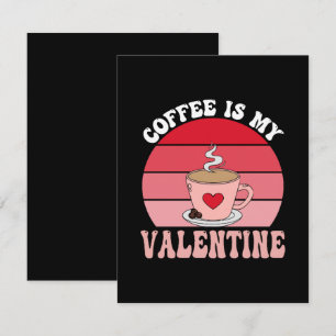 Koffie Is Mijn Valentijn Notitiekaartje