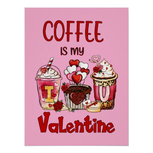 Koffie is mijn Valentijn Perfect Poster (Voorkant)