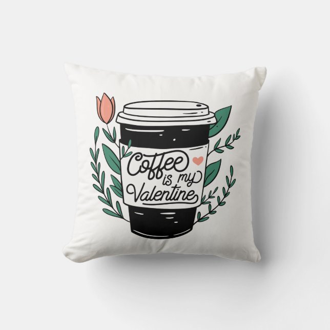 Koffie is mijn Valentijn Pillow Kussen (Voorkant)