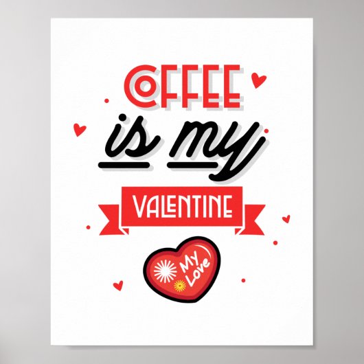 Koffie is mijn Valentijn Poster (Voorkant)