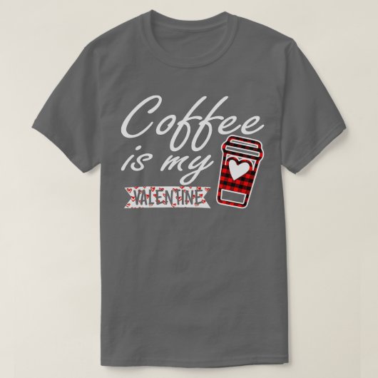 Koffie is mijn valentijn Red Buffalo Pset voor vro T-shirt (Design voorkant)