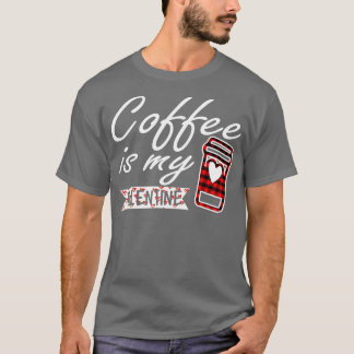 Koffie is mijn valentijn Red Buffalo Pset voor vro T-shirt