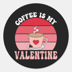 Koffie Is Mijn Valentijn Ronde Sticker
