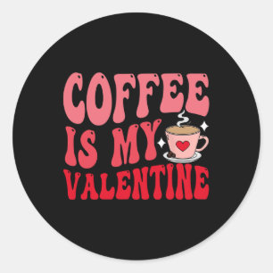 Koffie is mijn Valentijn Schattig Grappige Valenti Ronde Sticker