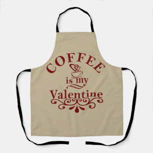 Koffie is mijn valentijn schort
