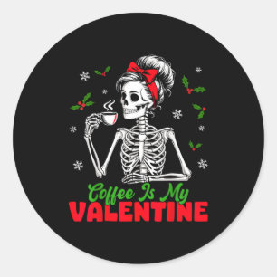 Koffie Is Mijn Valentijn Skelet Vrouwen Kerstmis F Ronde Sticker
