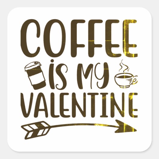 Koffie is mijn valentijn vierkante sticker (Voorkant)