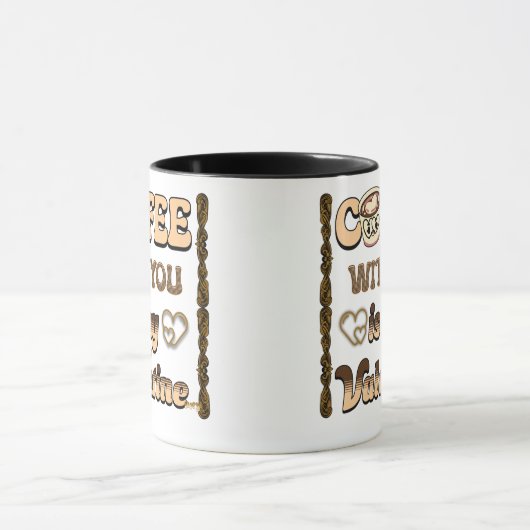 Koffie is mijn Valentijnsdag cadeau aan voor mijn  Mok (Midden)