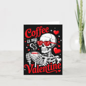 Koffie Is Mijn Valentijnskelet Valentijnsdag Grapp Kaart (Voorkant)