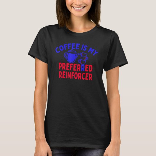 Koffie is mijn voorkeursherinner Funny Coffee Lov T-shirt (Voorkant)