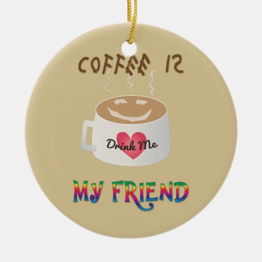 Koffie is mijn vriend keramisch ornament (Voorkant)