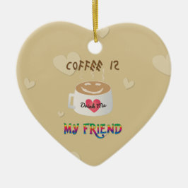 Koffie is mijn vriend keramisch ornament