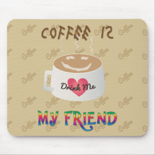 Koffie is mijn vriend muismat