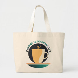 Koffie is verplicht tote bag