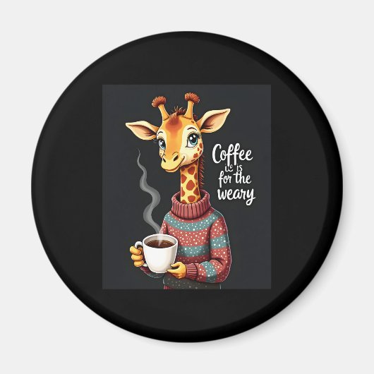 Koffie is voor de vermoeide Giraffe Coffee Lover Magneet (Voorkant)