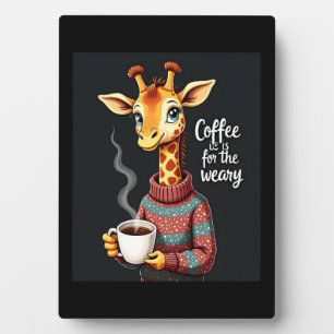 Koffie is voor de vermoeide grappige giraffe koffi fotoplaat