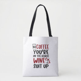 Koffie Je bent op de Bench Wine Suit Up Funny Tote Bag