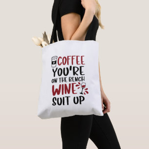 Koffie Je bent op de Bench Wine Suit Up Funny Tote Bag