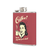 Koffie: Je kunt slapen als je dood bent Heupfles (Links)