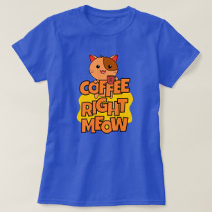 Koffie Juist Meow Kawaii Grappige Cat Quote T-shirt