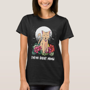 Koffie Juiste Kat Kitten Humor Koffie 1 T-shirt