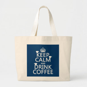 Koffie kalm houden en Drinken - alle kleuren Grote Tote Bag