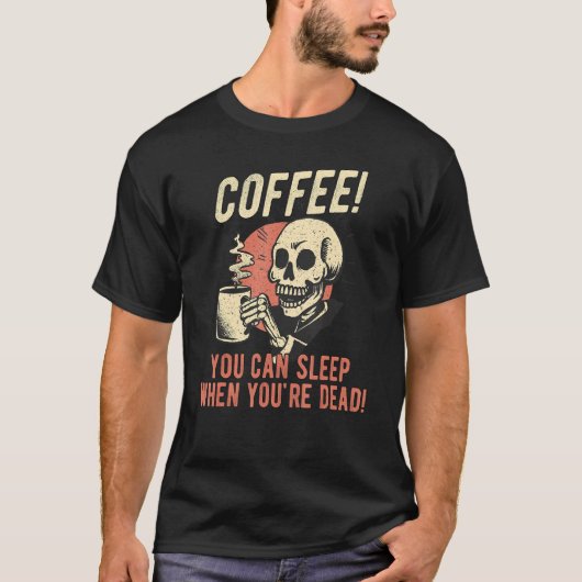 Koffie kan je slapen als je dood bent Skeleton Co T-shirt (Voorkant)