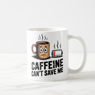 Koffie Kan Me Niet Redden Uitgeput op het Werk Koffiemok
