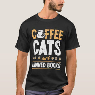 Koffie katten en verboden boeken literaire kat mam t-shirt