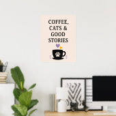 Koffie, Katten & Goede Verhalen Poster (Thuiskantoor)
