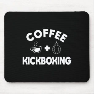 Koffie + Kickboksen Kickboxer Karate Boksen Vechte Muismat