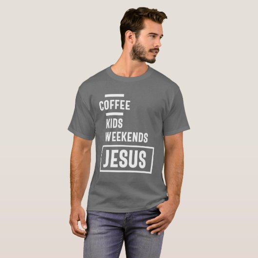 Koffie Kinder Weekends Jezus T-shirt Gift! Christe (Voorkant volledig)