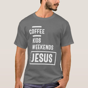 Koffie Kinder Weekends Jezus T-shirt Gift! Christe