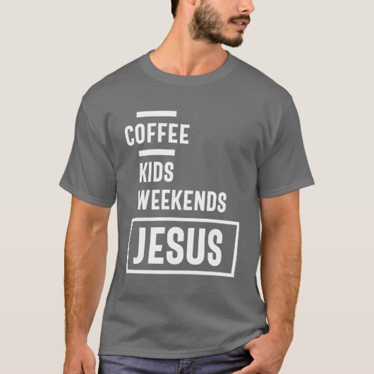 Koffie Kinder Weekends Jezus T-shirt Gift! Christe (Voorkant)