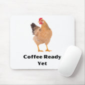 Koffie klaar. Kippen, humor, grappig Muismat (Met muis)