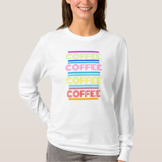 Koffie, Koffie, Koffie T-shirt