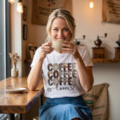 Koffie. Koffie. Koffieliefhebber. T-Shirt