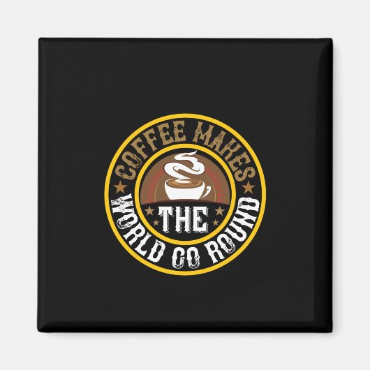 Koffie-koffie maakt de wereld vrij magneet (Voorkant)