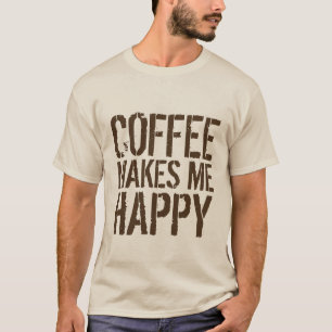 Koffie - Koffie maakt me gelukkig T-shirt