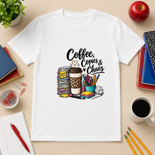Koffie, Kopieën & Chaos Leraar Humor  T-shirt