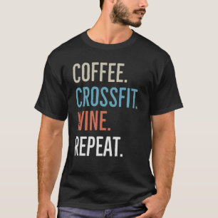 Koffie krossfit wijn Herhaal 2 T-shirt