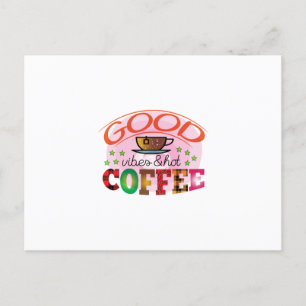 Koffie Kunst Goede Vibes & Heet Koffie Briefkaart
