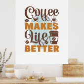 Koffie Kunst Koffie Maakt Het Leven Beter Poster (Keuken)